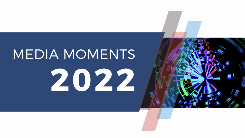 Media Moments 2022