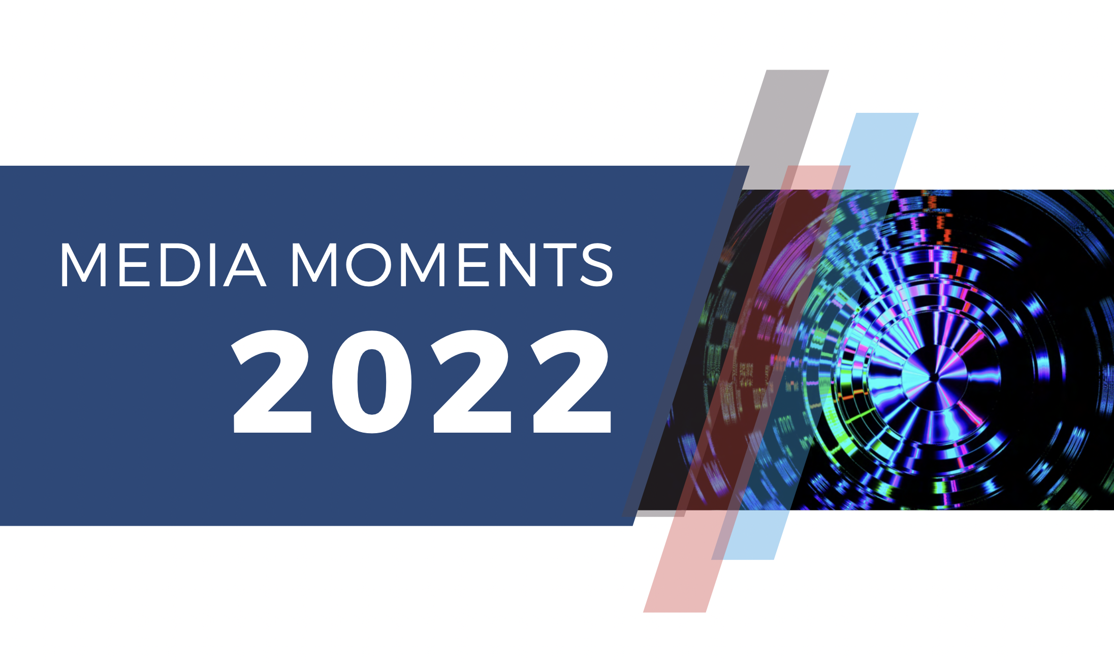 Media Moments 2022