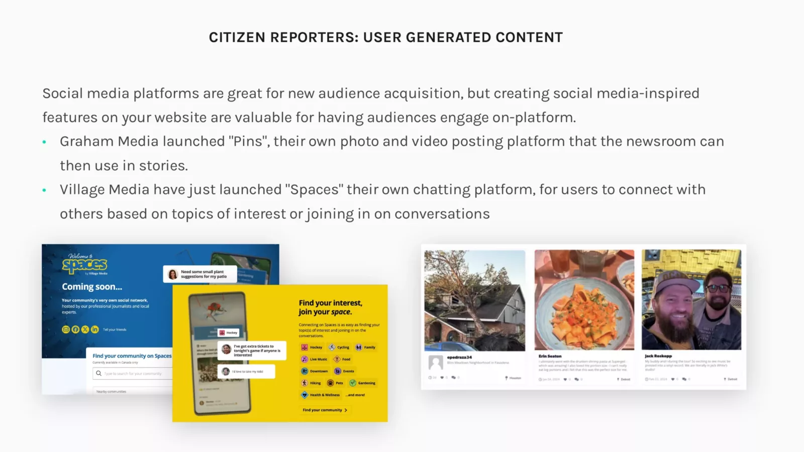 User generated content for community building